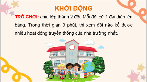 Giáo án điện tử HĐTN 7 Kết nối tri thức Bài 2: Tự hào truyền thống trường em | PPT Hoạt động trải nghiệm 7