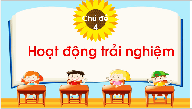 Giáo án điện tử HĐTN lớp 1 Chân trời sáng tạo Tuần 1 (Chủ đề 4) | PPT Hoạt động trải nghiệm lớp 1