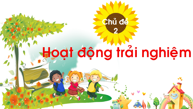 Giáo án điện tử HĐTN lớp 1 Chân trời sáng tạo Tuần 2 (Chủ đề 2) | PPT Hoạt động trải nghiệm lớp 1