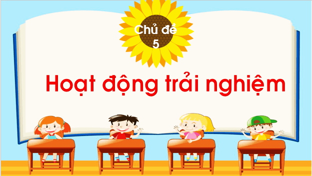 Giáo án điện tử HĐTN lớp 1 Chân trời sáng tạo Tuần 2 (Chủ đề 5) | PPT Hoạt động trải nghiệm lớp 1