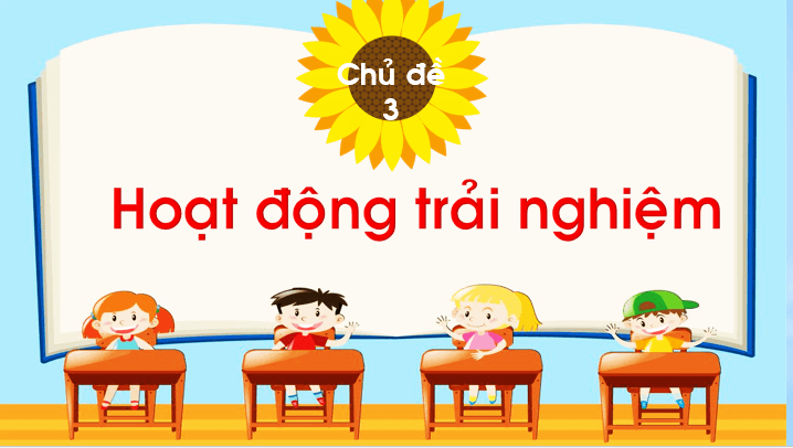 Giáo án điện tử HĐTN lớp 1 Chân trời sáng tạo Tuần 3 (Chủ đề 3) | PPT Hoạt động trải nghiệm lớp 1