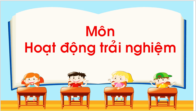 Giáo án điện tử HĐTN lớp 1 Chân trời sáng tạo Tuần 4 (Chủ đề 6) | PPT Hoạt động trải nghiệm lớp 1