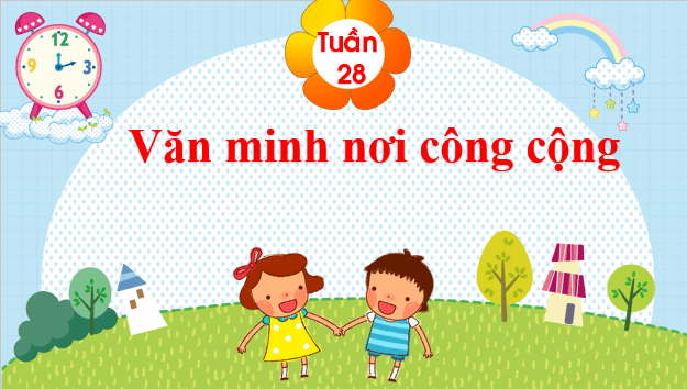 Giáo án điện tử HĐTN lớp 1 Chân trời sáng tạo Tuần 4 (Chủ đề 7) | PPT Hoạt động trải nghiệm lớp 1