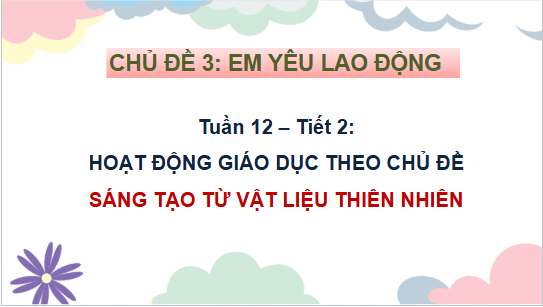 Giáo án điện tử HĐTN lớp 2 Cánh diều Tuần 12 | PPT Hoạt động trải nghiệm lớp 2