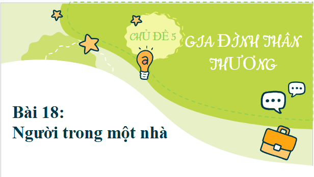 Giáo án điện tử HĐTN lớp 2 Kết nối tri thức Tuần 18: Người trong một nhà | PPT Hoạt động trải nghiệm lớp 2