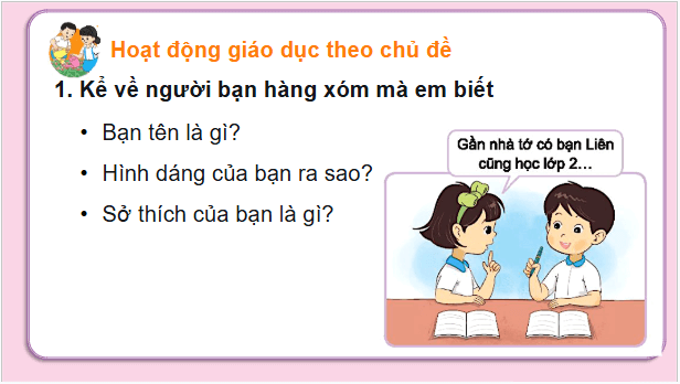 Giáo án điện tử HĐTN lớp 2 Kết nối tri thức Tuần 25: Những người bạn hàng xóm | PPT Hoạt động trải nghiệm lớp 2