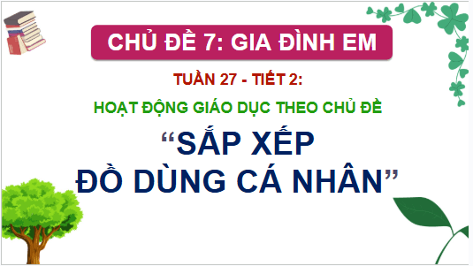 Giáo án điện tử HĐTN lớp 2 Cánh diều Tuần 27 | PPT Hoạt động trải nghiệm lớp 2