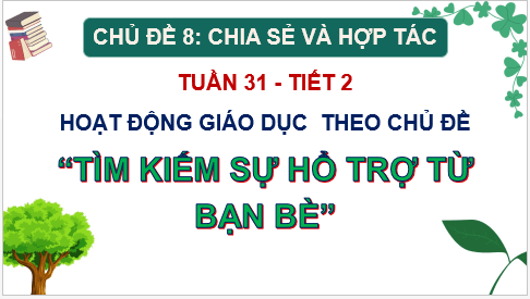 Giáo án điện tử HĐTN lớp 2 Cánh diều Tuần 31 | PPT Hoạt động trải nghiệm lớp 2