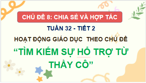 Giáo án điện tử HĐTN lớp 2 Cánh diều Tuần 32 | PPT Hoạt động trải nghiệm lớp 2
