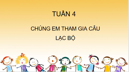 Giáo án điện tử HĐTN lớp 2 Cánh diều Tuần 4 | PPT Hoạt động trải nghiệm lớp 2