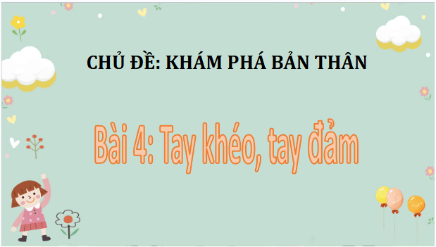 Giáo án điện tử HĐTN lớp 2 Kết nối tri thức Tuần 4: Tay khéo, tay đảm | PPT Hoạt động trải nghiệm lớp 2