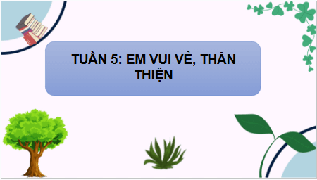 Giáo án điện tử HĐTN lớp 2 Cánh diều Tuần 5 | PPT Hoạt động trải nghiệm lớp 2