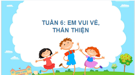 Giáo án điện tử HĐTN lớp 2 Cánh diều Tuần 6 | PPT Hoạt động trải nghiệm lớp 2