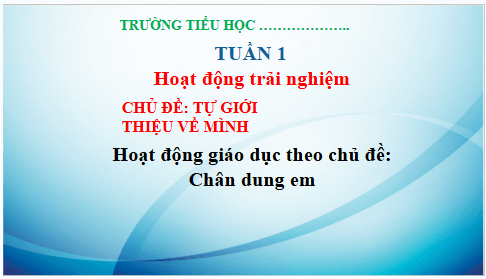 Giáo án điện tử HĐTN lớp 3 Kết nối tri thức Tuần 1 | PPT Hoạt động trải nghiệm lớp 3