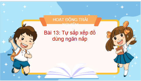 Giáo án điện tử HĐTN lớp 3 Kết nối tri thức Tuần 13 | PPT Hoạt động trải nghiệm lớp 3