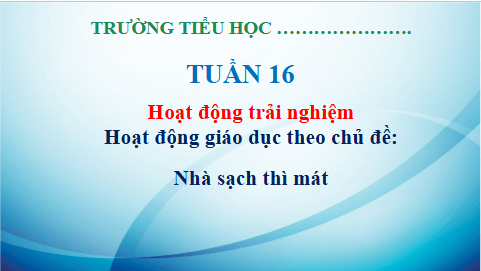 Giáo án điện tử HĐTN lớp 3 Kết nối tri thức Tuần 16 | PPT Hoạt động trải nghiệm lớp 3