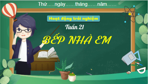 Giáo án điện tử HĐTN lớp 3 Kết nối tri thức Tuần 21 | PPT Hoạt động trải nghiệm lớp 3