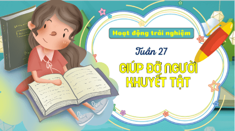 Giáo án điện tử HĐTN lớp 3 Kết nối tri thức Tuần 27 | PPT Hoạt động trải nghiệm lớp 3