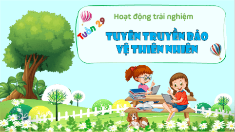 Giáo án điện tử HĐTN lớp 3 Kết nối tri thức Tuần 29 | PPT Hoạt động trải nghiệm lớp 3