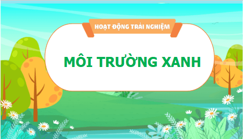 Giáo án điện tử HĐTN lớp 3 Kết nối tri thức Tuần 31 | PPT Hoạt động trải nghiệm lớp 3