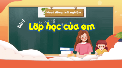 Giáo án điện tử HĐTN lớp 3 Kết nối tri thức Tuần 9 | PPT Hoạt động trải nghiệm lớp 3