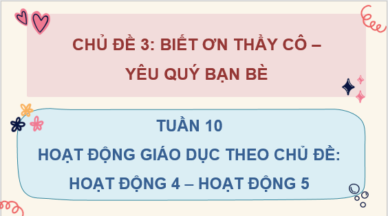 Giáo án điện tử HĐTN lớp 4 Chân trời sáng tạo Tuần 10 | PPT Hoạt động trải nghiệm lớp 4