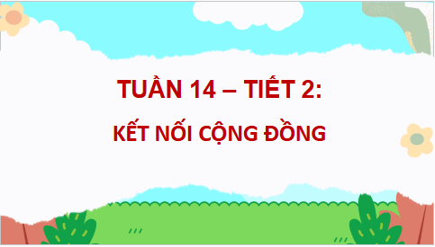 Giáo án điện tử HĐTN lớp 4 Cánh diều Tuần 14 | PPT Hoạt động trải nghiệm lớp 4