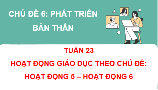 Giáo án điện tử HĐTN lớp 4 Chân trời sáng tạo Tuần 23 | PPT Hoạt động trải nghiệm lớp 4