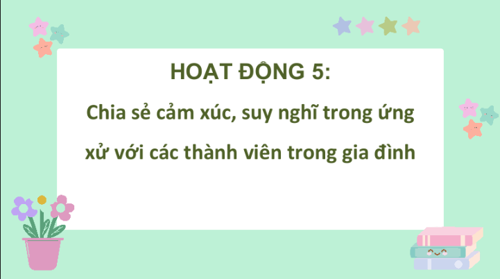 Giáo án điện tử HĐTN lớp 4 Chân trời sáng tạo Tuần 26 | PPT Hoạt động trải nghiệm lớp 4