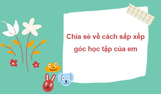 Giáo án điện tử HĐTN 6 Kết nối tri thức Bài 1: Góc học tập của em | PPT Hoạt động trải nghiệm 6