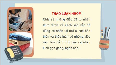 Giáo án điện tử HĐTN 6 Kết nối tri thức Bài 2: Sắp xếp nơi ở của em | PPT Hoạt động trải nghiệm 6