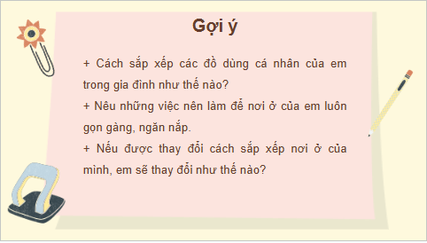 Giáo án điện tử HĐTN 6 Kết nối tri thức Bài 2: Sắp xếp nơi ở của em | PPT Hoạt động trải nghiệm 6