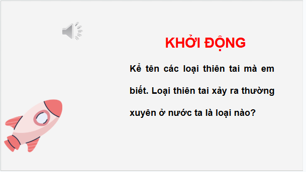 Giáo án điện tử HĐTN 6 Kết nối tri thức Bài 2: Ứng phó với thiên tai | PPT Hoạt động trải nghiệm 6