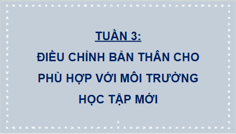 Giáo án điện tử HĐTN 6 Kết nối tri thức Bài 3: Điều chỉnh bản thân cho phù hợp với môi trường học tập mới | PPT Hoạt động trải nghiệm 6
