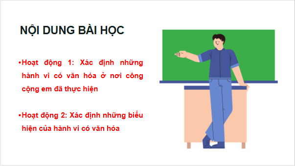 Giáo án điện tử HĐTN 6 Kết nối tri thức Bài 3: Hành vi có văn hóa nơi công cộng | PPT Hoạt động trải nghiệm 6