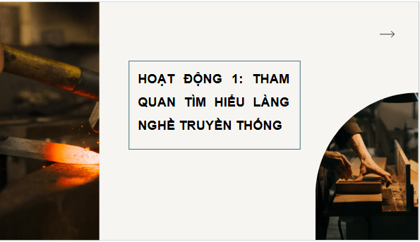 Giáo án điện tử HĐTN 6 Kết nối tri thức Bài 3: Trải nghiệm nghề truyền thống | PPT Hoạt động trải nghiệm 6