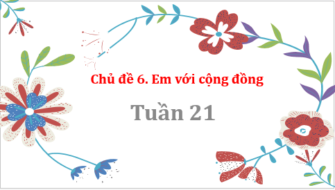 Giáo án điện tử HĐTN 8 Kết nối tri thức Bài 1: Tham gia các hoạt động giáo dục truyền thống và phát triển cộng đồng ở địa phương | PPT Hoạt động trải nghiệm 8