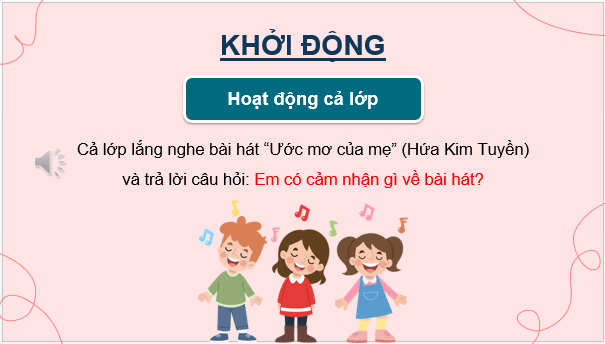 Giáo án điện tử HĐTN 9 Kết nối tri thức Bài 1: Tạo bầu không khí vui vẻ, yêu thương và giải quyết bất đồng trong gia đình | PPT Hoạt động trải nghiệm 9