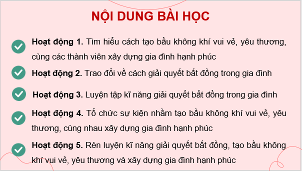 Giáo án điện tử HĐTN 9 Kết nối tri thức Bài 1: Tạo bầu không khí vui vẻ, yêu thương và giải quyết bất đồng trong gia đình | PPT Hoạt động trải nghiệm 9