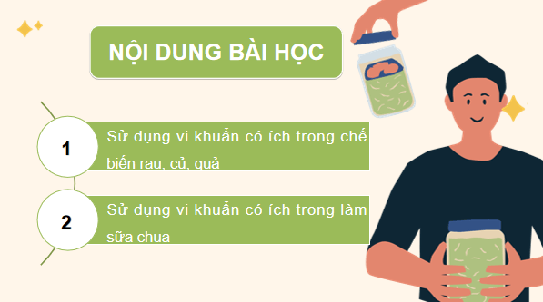 Giáo án điện tử Khoa học lớp 5 Kết nối tri thức Bài 19: Vi khuẩn có ích trong chế biến thực phẩm | PPT Khoa học 5