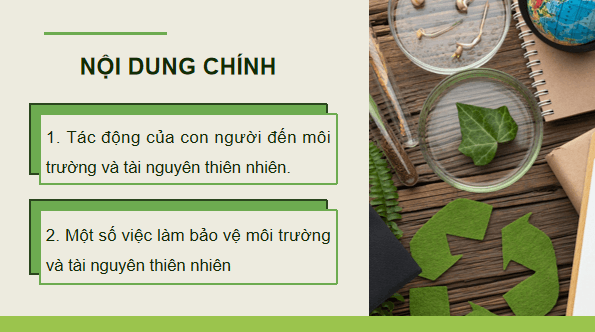 Giáo án điện tử Khoa học lớp 5 Kết nối tri thức Bài 29: Tác động của con người và một số biện pháp bảo vệ môi trường | PPT Khoa học 5