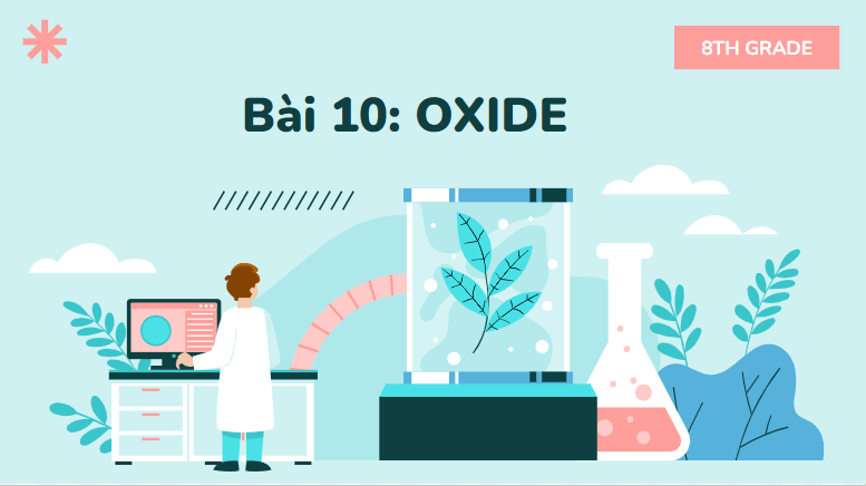 Giáo án điện tử KHTN 8 Kết nối tri thức Bài 10: Oxide | PPT Khoa học tự nhiên 8