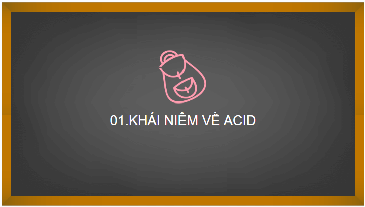 Giáo án điện tử KHTN 8 Kết nối tri thức Bài 8: Acid | PPT Khoa học tự nhiên 8