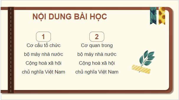 Giáo án điện tử KTPL 10 Chân trời sáng tạo Bài 24: Nội dung cơ bản của Hiến pháp nước Cộng hòa xã hội chủ nghĩa Việt Nam năm 2013 về bộ máy nhà nước | PPT Kinh tế Pháp luật 10