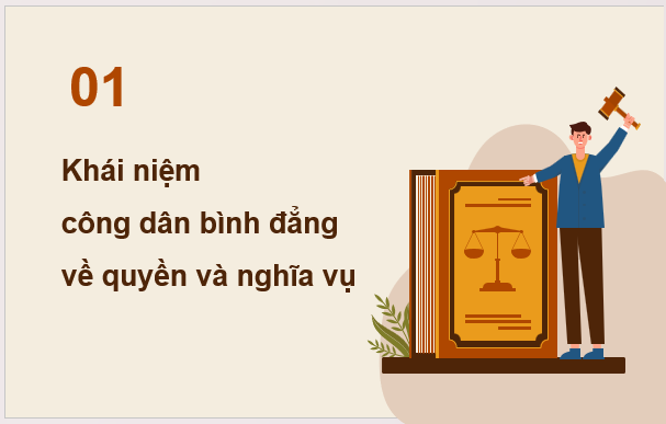 Giáo án điện tử KTPL 11 Cánh diều Bài 10: Quyền bình đẳng của công dân trước pháp luật | PPT Kinh tế Pháp luật 11