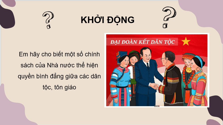 Giáo án điện tử KTPL 11 Chân trời sáng tạo Bài 12: Quyền bình đẳng giữa các dân tộc, tôn giáo | PPT Kinh tế Pháp luật 11