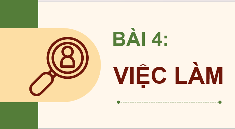 Giáo án điện tử KTPL 11 Cánh diều Bài 4: Việc làm | PPT Kinh tế Pháp luật 11