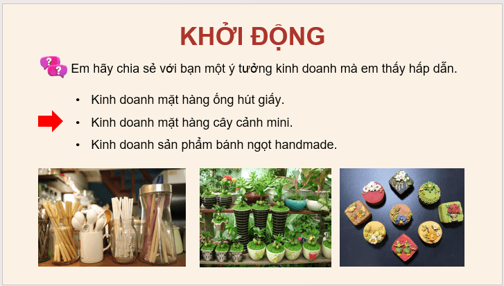 Giáo án điện tử KTPL 11 Cánh diều Bài 7: Ý tưởng, cơ hội kinh doanh và các năng lực cần thiết của người kinh doanh | PPT Kinh tế Pháp luật 11