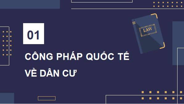 Giáo án điện tử KTPL 12 Cánh diều Bài 16: Công pháp quốc tế về dân cư, lãnh thổ và biên giới quốc gia, Luật Biển quốc tế | PPT Kinh tế Pháp luật 12
