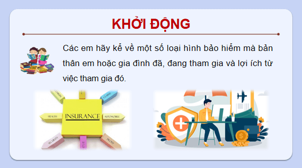 Giáo án điện tử KTPL 12 Kết nối tri thức Bài 3: Bảo hiểm | PPT Kinh tế Pháp luật 12